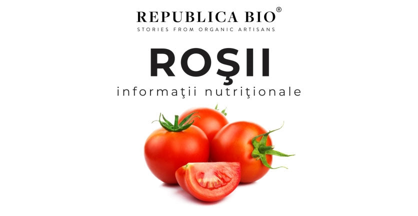 Roşii - Informaţii nutriţionale