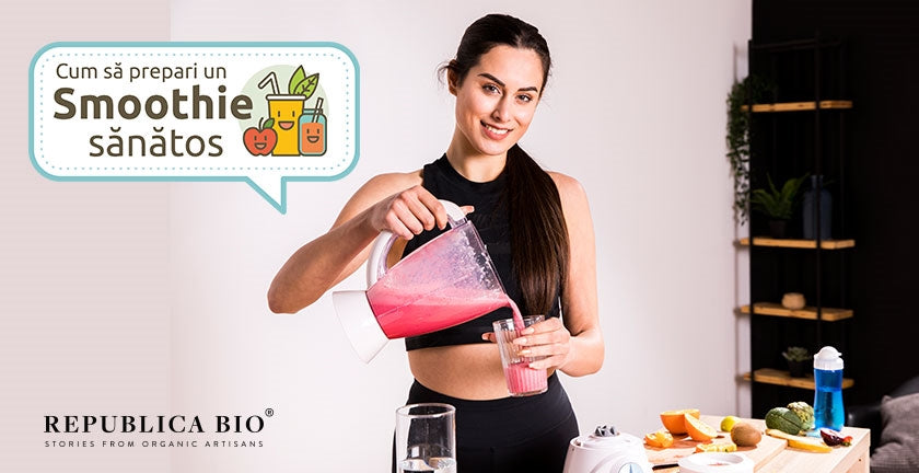Cum să prepari smoothie-uri sănătoase