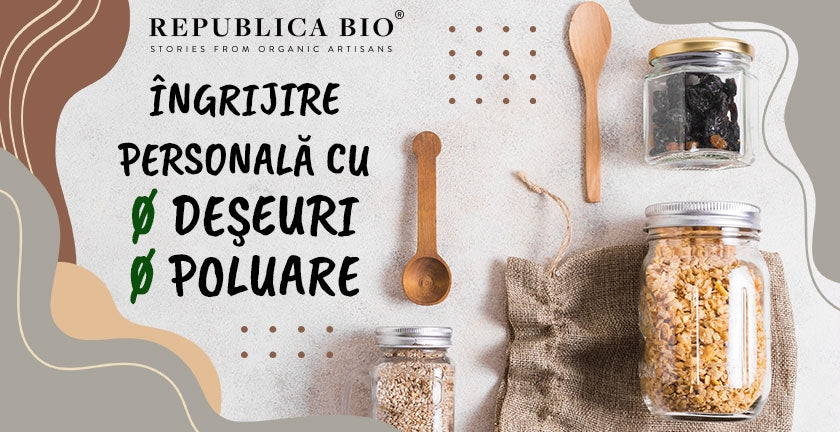 Îngrijire personală cu ZERO deşeuri = ZERO poluare