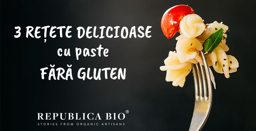 3 rețete delicioase cu paste fără gluten