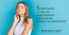 5 produse cu rol în ameliorarea stărilor de panică și anxietate
