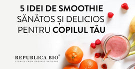 5 idei de smoothie sănătos pentru copilul tău