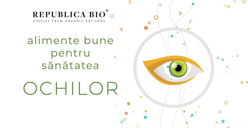 Alimente bune pentru sănătatea OCHILOR