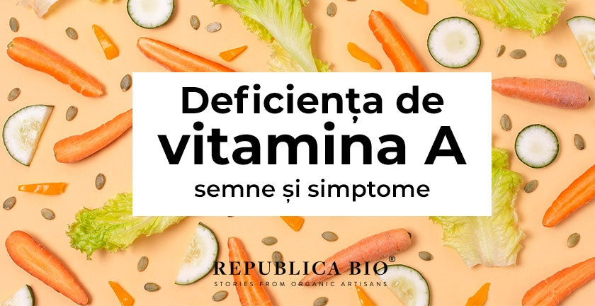 Deficiența de vitamina A - semne și simptome