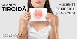 Glanda tiroidă, alimente benefice şi de evitat