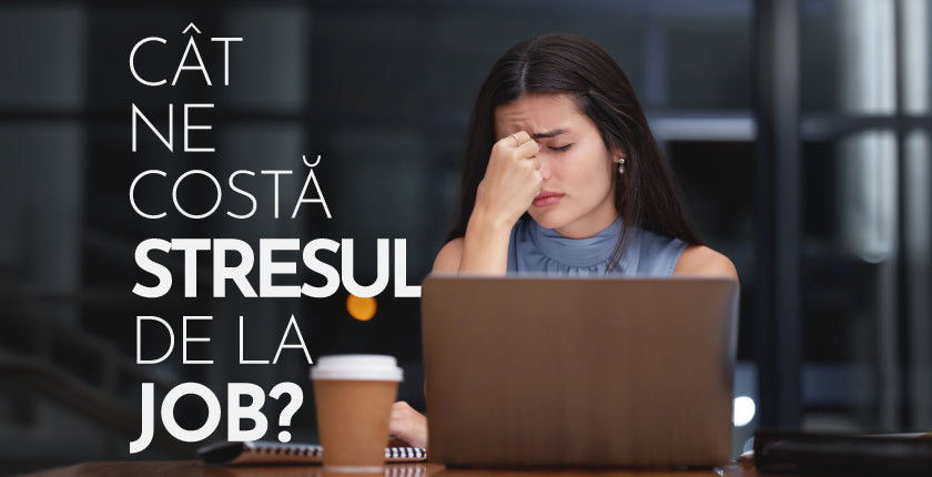 Cât ne costă stresul de la job?