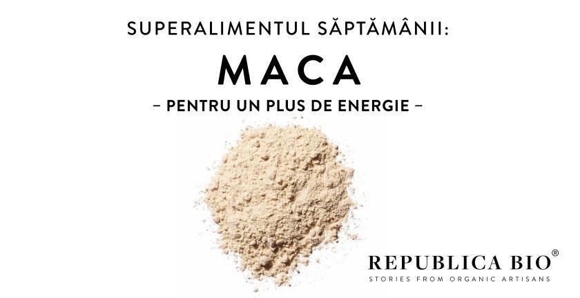 Superalimentul săptămânii: MACA