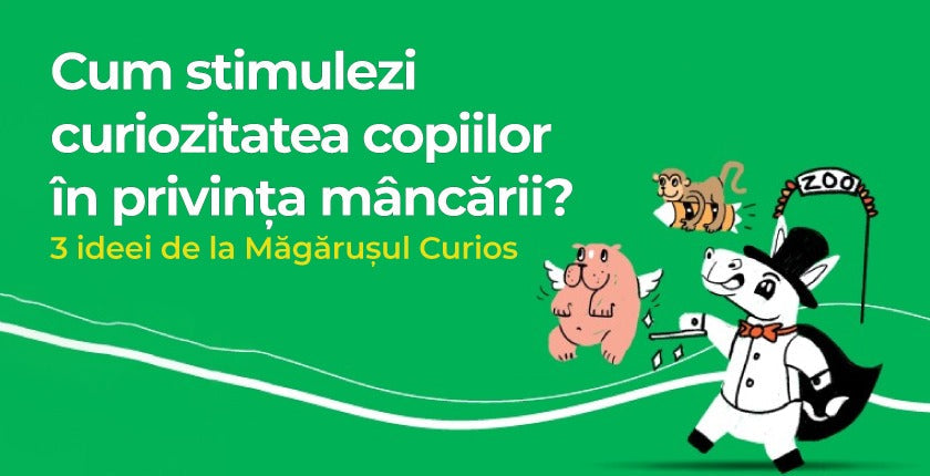 3 idei să stimulezi curiozitatea copiilor în privința mâncării