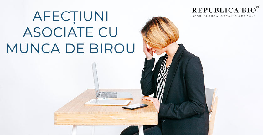 Afecțiuni asociate cu munca de birou