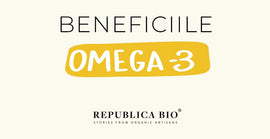 Beneficiile Omega 3