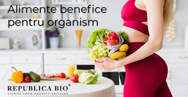 Alimente benefice pentru organism