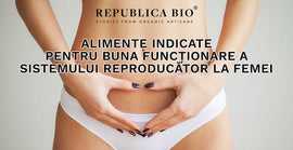 Alimente indicate pentru buna funcționare a sistemului reproducător la femei