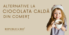 Ciocolata caldă din comerț - cât de sănătoasă e și ce alternative avem?