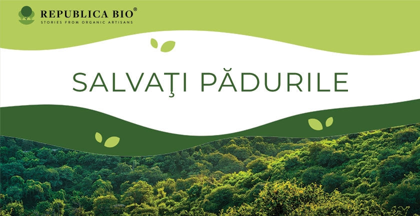 Salvaţi pădurile