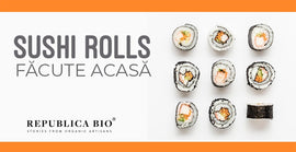 Sushi Rolls făcute acasă