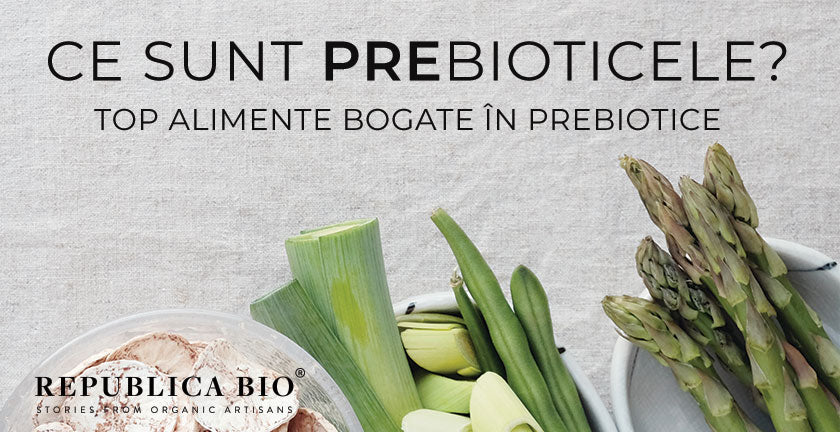 Ce sunt prebioticele? Top alimente bogate în prebiotice