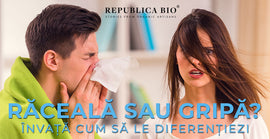 Răceală sau gripă? Învață cum să le diferențiezi