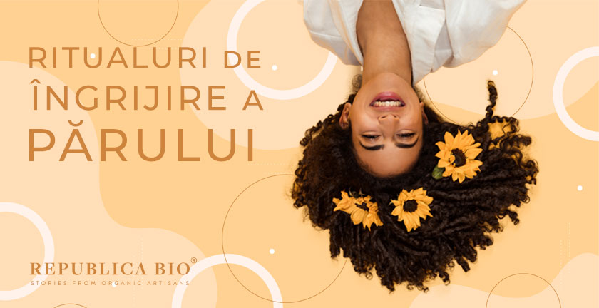 Ritualuri de îngrijire a părului