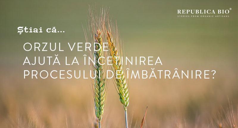 Știai că...orzul verde ajută la încetinirea procesului de îmbătrânire?