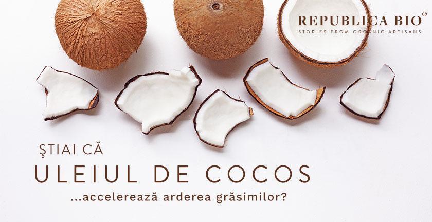 Știai că...uleiul de cocos accelerează arderea grăsimilor?