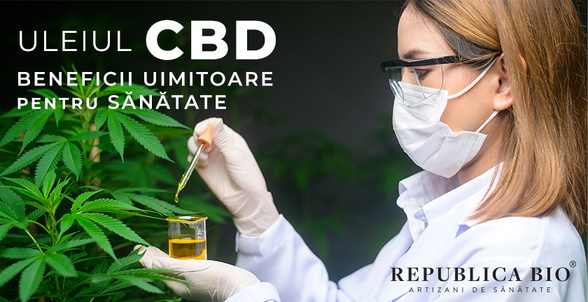 Ulei CBD – beneficii uimitoare pentru sănătate