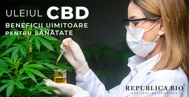 Ulei CBD – beneficii uimitoare pentru sănătate