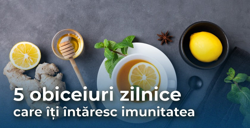 5 obiceiuri zilnice care îți întăresc imunitatea