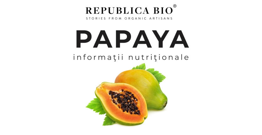 Papaya - Informaţii nutriţionale
