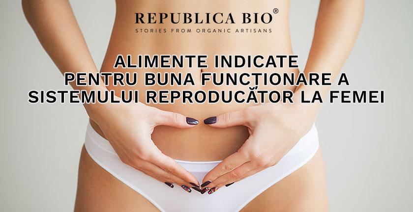 Alimente indicate pentru buna funcționare a sistemului reproducător la femei