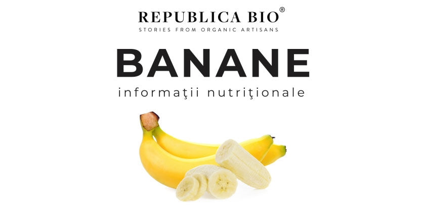 Banane - Informaţii nutriţionale