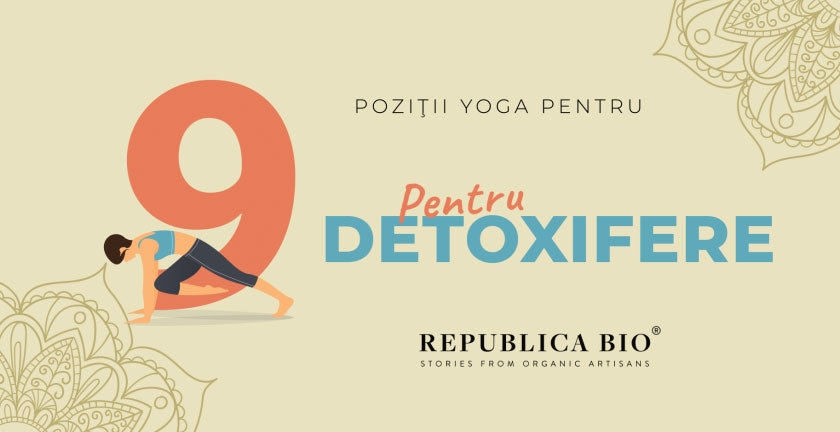 9 poziţii Yoga pentru Detoxifiere