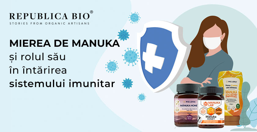 Mierea de Manuka și rolul său în întărirea sistemului imunitar